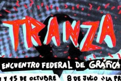 La Previa al Encuentro Federal de Gráfica TRANZA: “Esta vez nos toca a nosotros poner la casa”